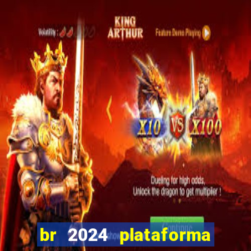 br 2024 plataforma de jogos